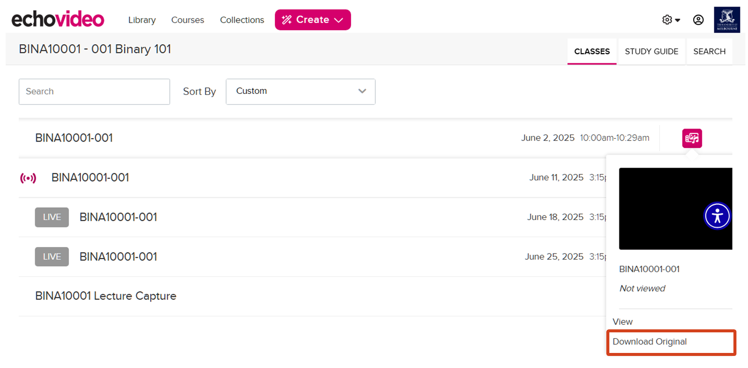 Click on the Presentation icon, then choose to download the recording (if available) A screenshot of classes in Lecture Capture. The Media button has been selected, showing a drop-down menu with the options View and Download Original. The Download Original option has been highlighted in red.