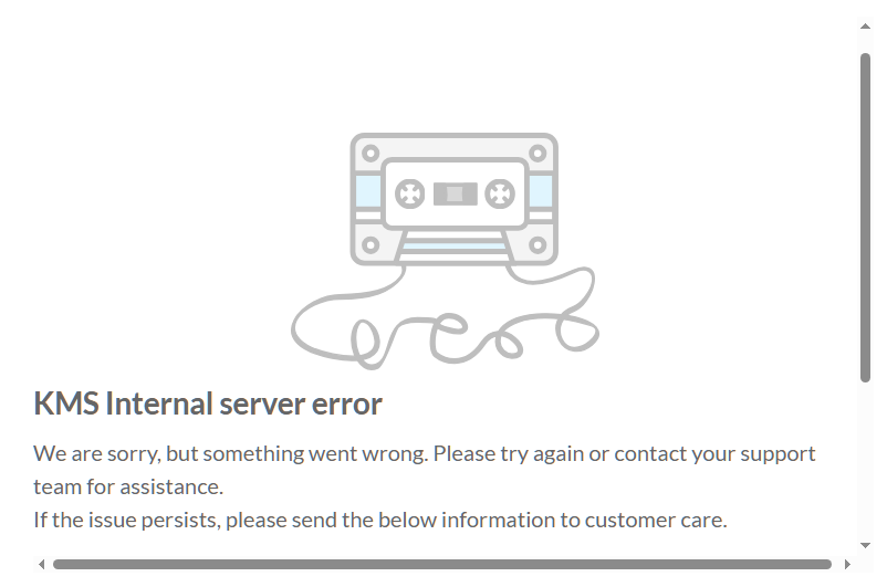 Embed error: Example 1 Screenshot of an embed error in the LMS. The error message is titled “KMS Internal server error” and the text below reads “We are sorry, but something went wrong. Please try again or contact your support team for assistance. If the issue persists, please send the below information to customer care.