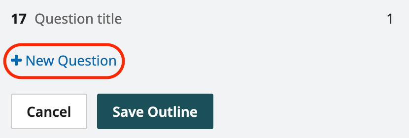 Add a new question to record the marks from the auto-marked questions in the LMS Quiz At the bottom of the question list, there is a +New Question button above the Cancel And Save Outline buttons