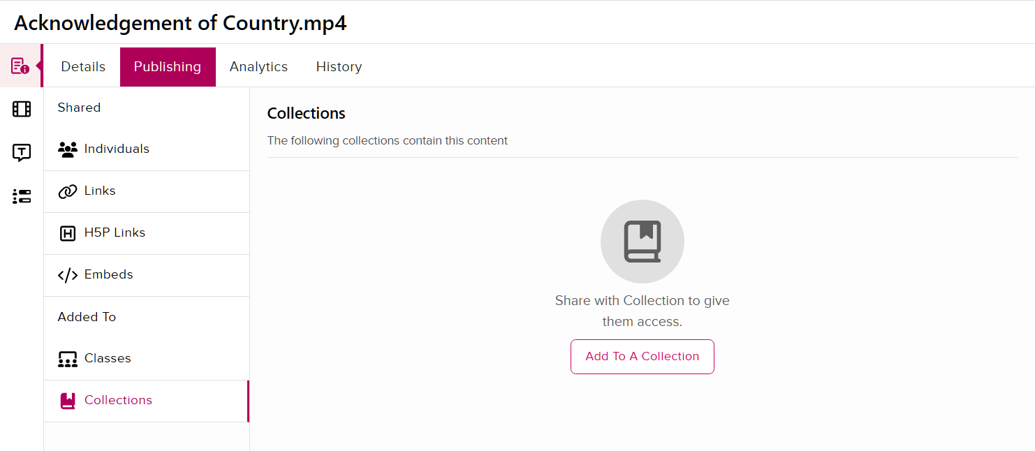Media Publishing: Collections Screenshot of the EchoVideo media details page. The “Publshing” tab is selected and the “Collections” page is open. In the center of the page, there is the button to “Add To A Collection”.