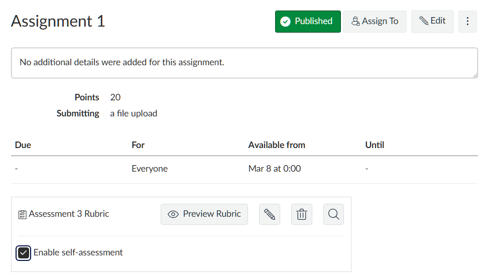 LMS Assignment: Enable self-assessment Screenshot of LMS Assignment page with Enhanced Rubrics enabled. The rubric name appears alongside a button to Preview Rubric. On the right-side, there are options to Edit, Delete, and Research. Additionally, there is a box to “Enable Self-Assessment” which is checked.