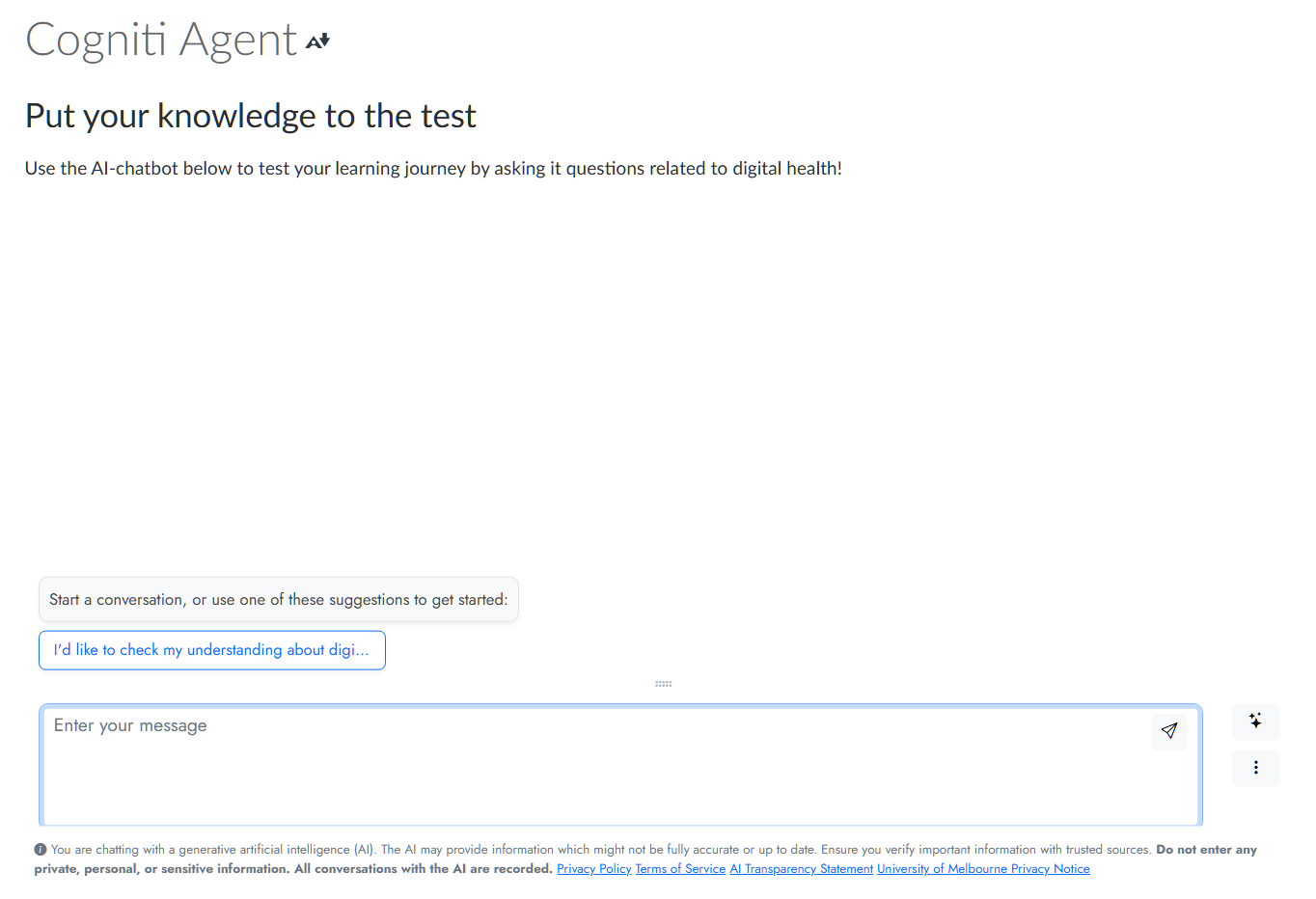 LMS Page: Cogniti agent Screenshot of a Cogniti agent embedded on an LMS page. The page includes a title, instructions, and a chat window with suggested prompts and a text-field. On the right-side of the text-field, there is a send button as well as buttons to start a new conversation or to access more options.