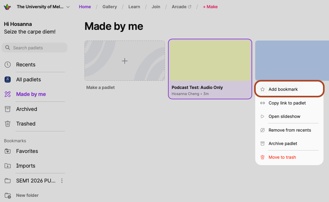 Create folders via the dashboard Screenshot of the Padlet dashboard in the “Made by Me” section, with the dropdown menu open after selecting the vertical ellipses on a Padlet, and the “Add Bookmark” button highlighted to show how to add the Padlet to a folder.