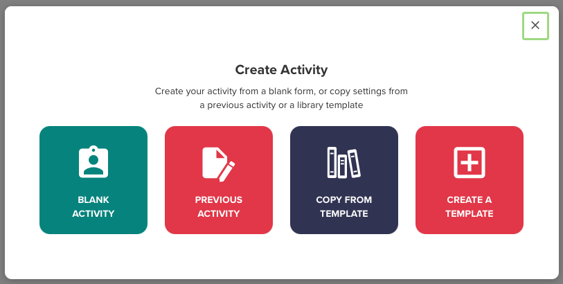 Create activity selector window displaying 4 control tiles from left to right, Blank activity, previous activity, copy from template and Create a template. 