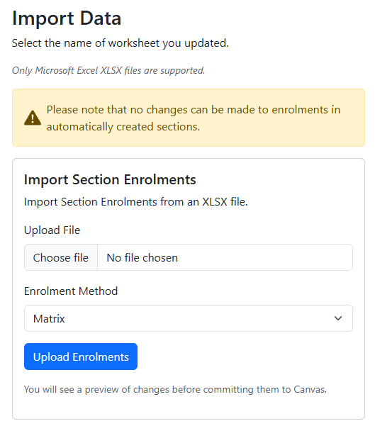 Import enrolment data using the Matrix method The Import Data area showing an option to upload the section enrolments data file that contains updates to the section's enrolments. The Matrix enrolment method has been selected.