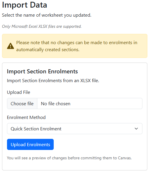 Importing enrolment data using the Quick Section Enrolment method The Import Data area showing an option to upload the section enrolments data file that contains updates to the section's enrolments. The Quick Section Enrolment enrolment method has been selected.